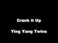 Crank it Up by Ying Yang Twins