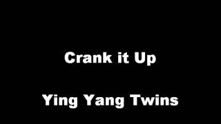 Crank it Up by Ying Yang Twins