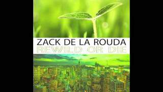 Enough Praying - Zack de la Rouda [Rewild Or Die]