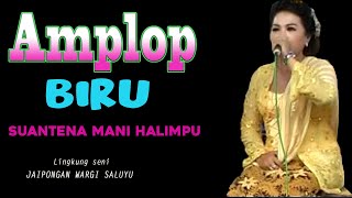 Download lagu AMPLOP BIRU - JAIPONGAN KLASIK SUANTEN SINDEN NA HALIMPU mp3 Download lagu AMPLOP BIRU - JAIPONGAN KLASIK SUANTEN SINDEN NA HALIMPU mp3