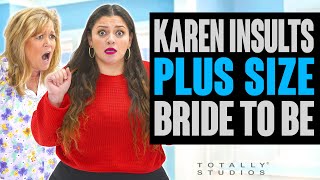 Karen Insults Plus Size Bride to Be.