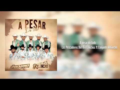 conjunto relincho - a pesar de todo /ft los pescadores del río conchos 2024 ((huesaxx))