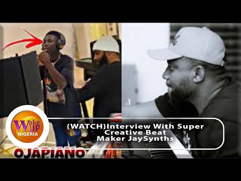 {Exclusive} Bringing Unique Music Sound "Ojapiano" With Kcee To Life- Music Producer JaySynths