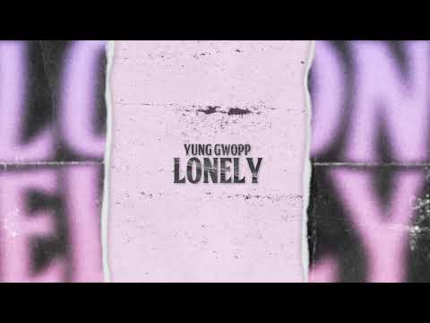 Yung Gwopp - Lonely (Official Audio)