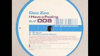 Dee Zee  -  I Have a Feeling (Original)