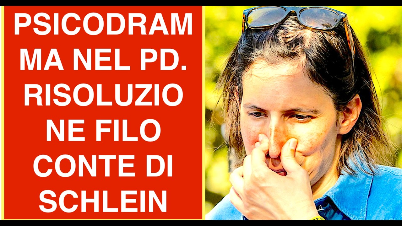 PSICODRAMMA NEL PD. RISOLUZIONE FILO CONTE DI SCHLEIN "COSÌ COMANDA LUI"