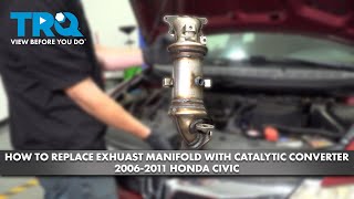 How to Replace Exhaust Manifold Catalytic Converter Assembly 2006-2011 Honda Civic