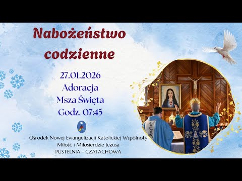 Adoracja, Msza Święta. Transmisja Online Pustelnia Czatachowa.  27.01.2026r. Godz. 7:45