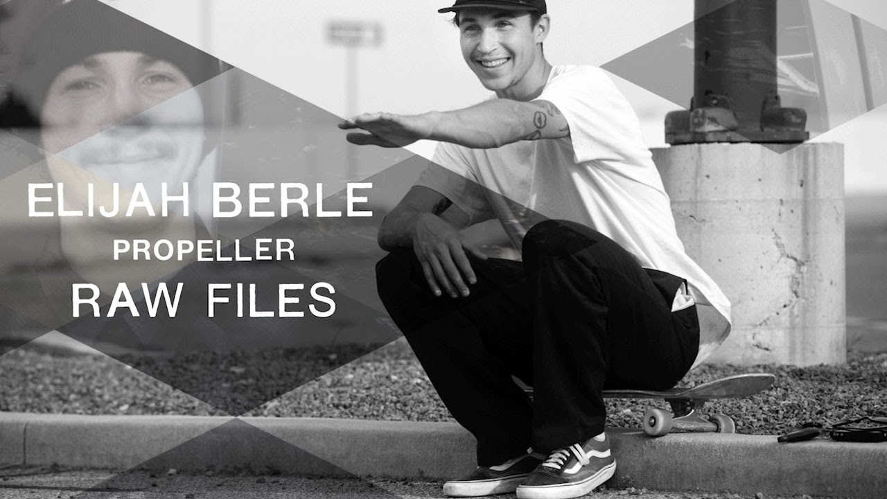 Vans PROPELLER Raw Files: Elijah Berle