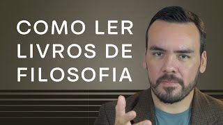 Como ler Filosofia (para livres pensadores)