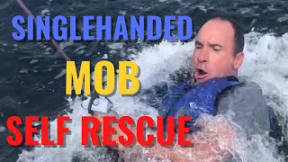 SINGLEHANDED MAN OVERBOARD SELF RESCUE DEMONSTRATION