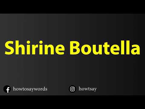 How To Pronounce Shirine Boutella