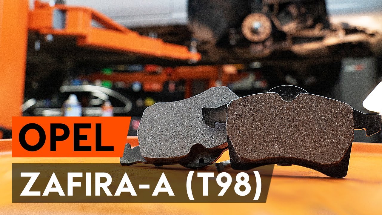 Πώς να αλλάξετε τακάκια φρένων εμπρός σε Opel Zafira F75 - Οδηγίες αντικατάστασης
