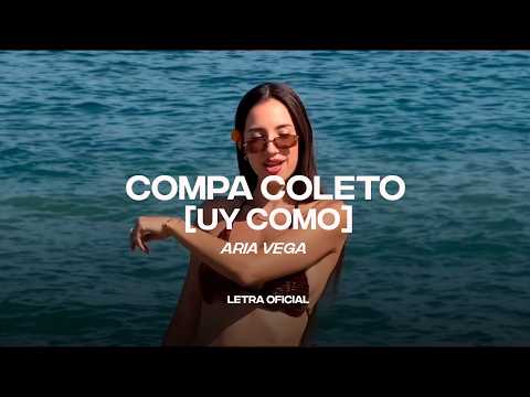 ARIA VEGA - COMPA COLETO (uy_como) (Lyric Video) | CantoYo