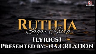 Ruth ja-(lyrics)Sagar kalraruthe ruthe aasman sePr