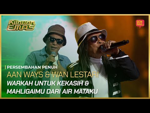 [Persembahan Istimewa] AAN WAYS & WAN LESTARI | KILAUAN EMAS 2025 MINGGU 2