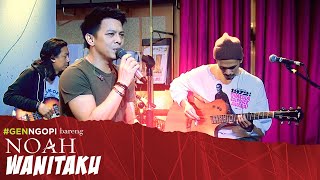 Download lagu NOAH - Wanitaku | #GENNGOPI BARENG NOAH mp3 Download lagu NOAH - Wanitaku | #GENNGOPI BARENG NOAH mp3