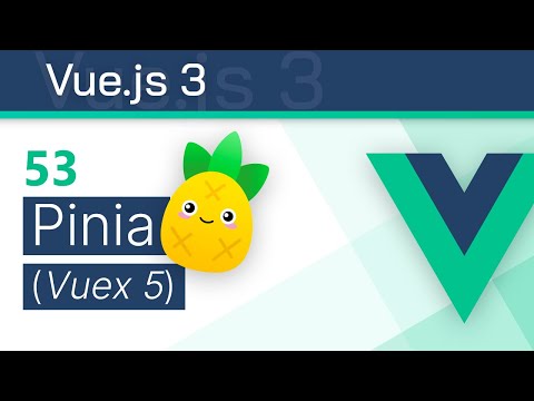 #53 - Pinia (Vuex 5) State Management - Vue 3 Tutorial