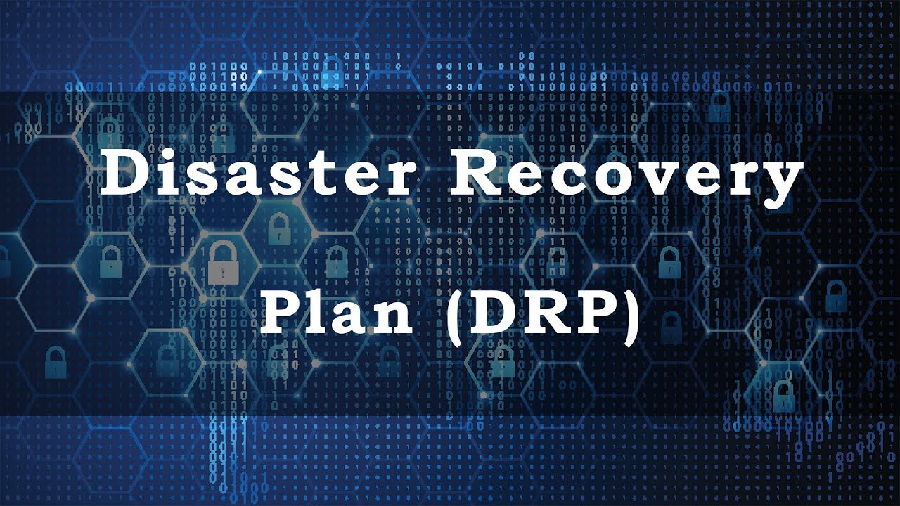 Disaster Recovery Plan (DRP)