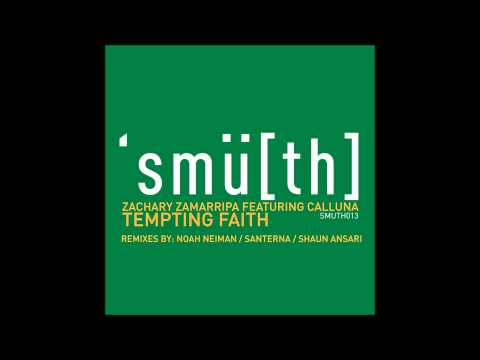 Zachary Zamarripa ft. Calluna - Tempting Faith (Santerna Remix) [Smu[th] Digital]