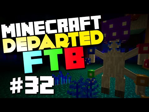 FTB Departed #32 "King Shroomus & Silverfoot Boss Fight" Nevermine 2 Advent Of Ascension