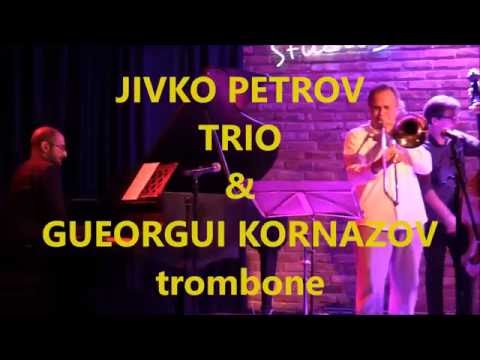 JIVKO PETROV TRIO & GUEORGUI KORNAZOV