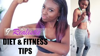 9 REALISTIC DIET AND FITNESS TIPS TO LOSE WEIGHT & TONE UP QUICKLY