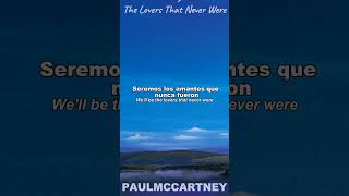 The Lovers That Never Were - Paul McCartney Subtitulado Español #paulmccartney #thebeatles #music