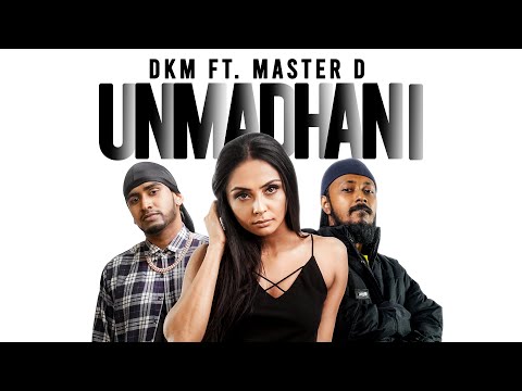 Unmadhani (උන්මාදනි) - DKM ft. Master D | Official Music Video