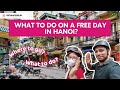 Hanoi In One Day 2025 Best Things To Do For Travelers