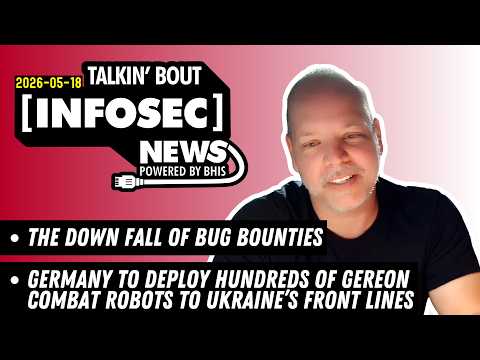 MYTHOS FINDS A CURL VULNERABILITY – BHIS - Talkin' Bout [infosec] News 2026-05-18
