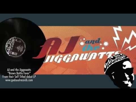 AJ and the Jiggawatts - Brown Bottle Fever