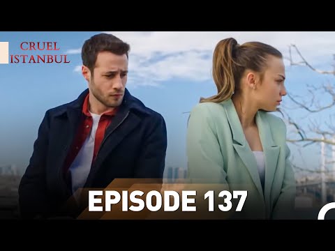 Episode 137 | Cruel Istanbul