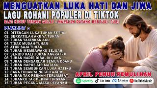 Download lagu Menguatkan Luka Hati dan Jiwa | Lagu Rohani Viral & populer diTikTok 2026 (Saat Teduh & Penyembahan) mp3
