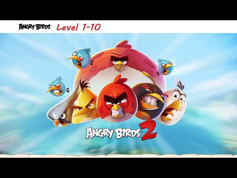 Angry Birds 2 Gameplay - Level 1 to 10