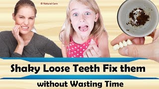 Shaky Loose Teeth Fix them without Wasting Time