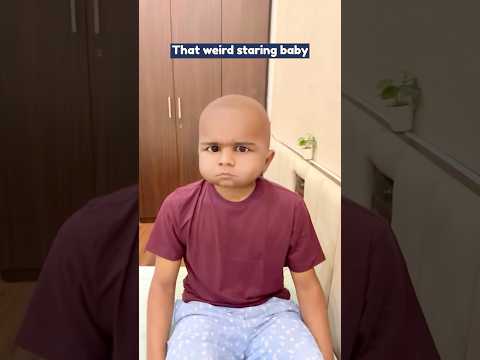 That weird staring baby
