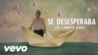 Ricardo Montaner - Se desesperaba (El carrito azul) (Letra HD)