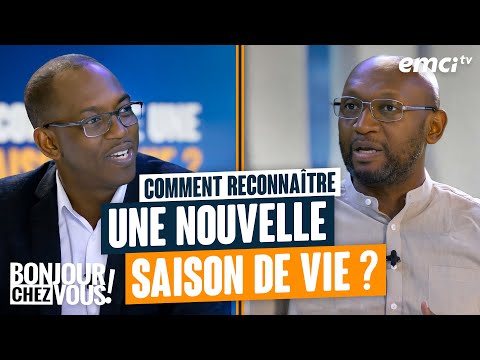 Comment reconnaître une nouvelle saison de vie ? - Bonjour chez vous ! - Elhadj Diallo