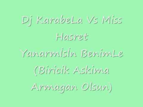 Dj KarabeLa Vs Miss Hasret Yanarmİsİn BenimLe