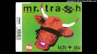 Mr. Trash - Ich Und Du (JaJaJa Radio Mix)