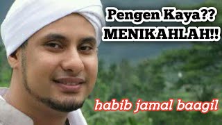 Download lagu Pengen kaya? menikahlah! || Habib Jamal bin Toha Baagil mp3