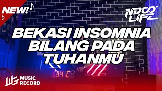 Download lagu DJ WOLFGANG BEKASI INSOMNIA! X BILANG PADA TUHANMU BREAKDUTCH mp3