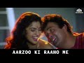 Aarzoo Ki Raaho Me Karobaar 2000 Alka Yagnik Udit Narayan Rishi Kapoor Juhi Chawla