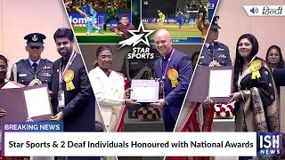 Star Sports and 2 Deaf Individuals Honoured with National Awards