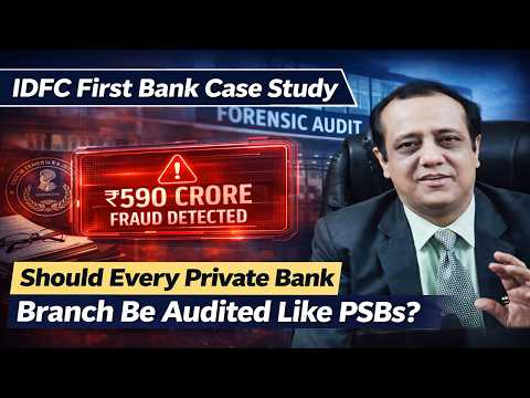 IDFC First Bank Case Study - Should Every Private Bank Branch Be Audited Like PSBs?