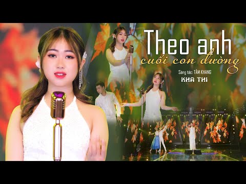 Theo anh cuối con đường - Kha Thi
