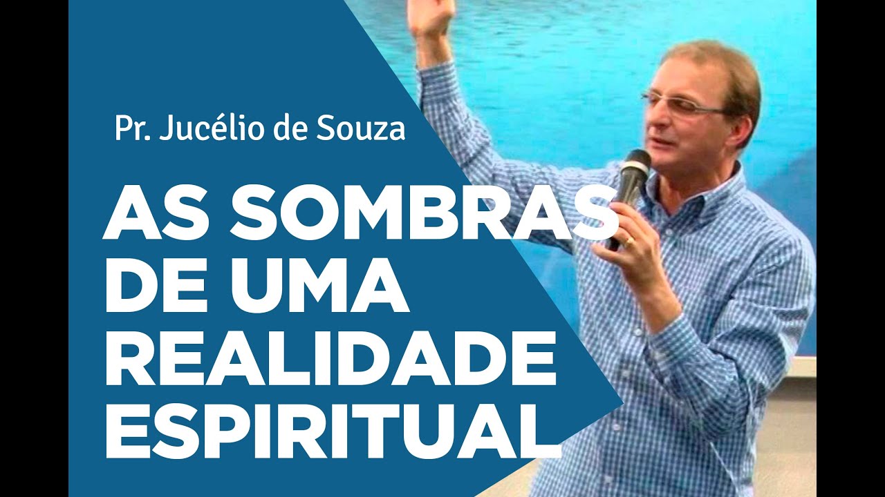 AS SOMBRAS DE UMA REALIDADE ESPIRITUAL: Desfrutando do novo nascimento | Pr.Jucélio de Souza