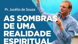 AS SOMBRAS DE UMA REALIDADE ESPIRITUAL: Desfrutando do novo nascimento | Pr.Jucélio de Souza