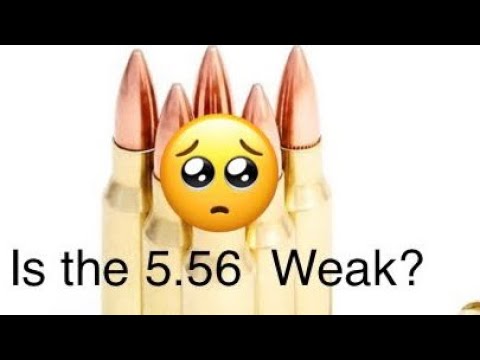Is the 5.56 weak or a bad combat round?